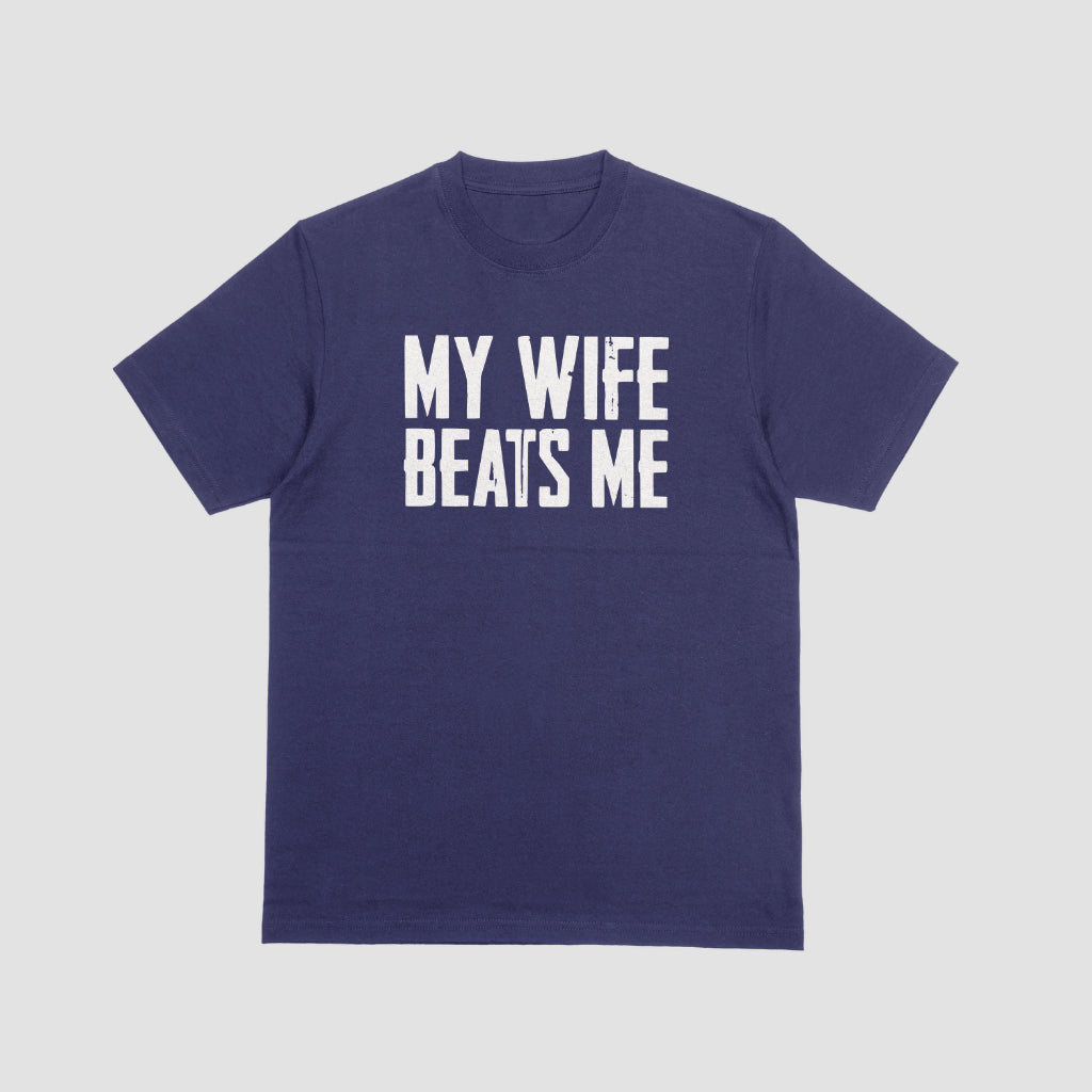 Men's Funny Tee shirt Husband anniversary Sarcastic my wife beats me humor tee